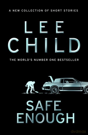 Safe Enough - Lee Child [KSIĄŻKA]