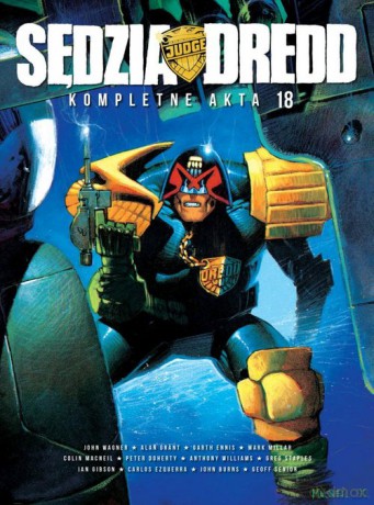 Sędzia Dredd Kompletne akta 18 - Garth Ennis, John Wagner [KOMIKS]