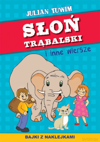 Słoń Trąbalski i inne wiersze - Julian Tuwim [KSIĄŻKA]