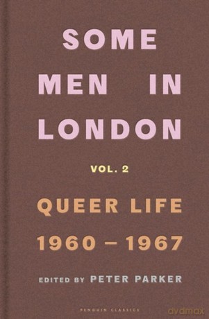 Some Men In London Queer Life 1960-1967 - Peter Parker [KSIĄŻKA]
