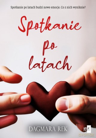 Spotkanie po latach - Dagmara Rek [KSIĄŻKA]