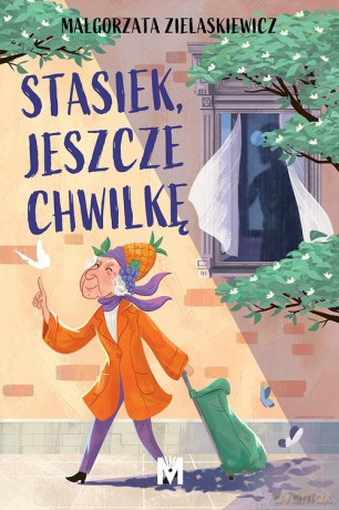 Stasiek, jeszcze chwilkę - Małgorzata Zielaskiewicz [KSIĄŻKA]
