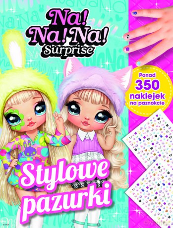 Stylowe pazurki. Na! Na! Na! Surprise [KSIĄŻKA]
