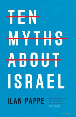 Ten Myths About Israel - Ilan Pappe [KSIĄŻKA]