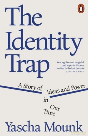 The Identity Trap - Yascha Mounk [KSIĄŻKA]