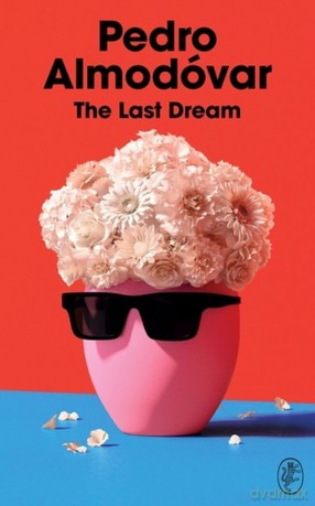 The Last Dream - Pedro Almodóvar [KSIĄŻKA]