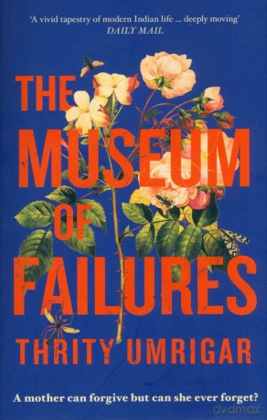 The Museum of Failures - Thrity Umrigar [KSIĄŻKA]