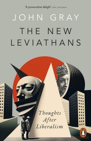 The New Leviathans - John Gray [KSIĄŻKA]