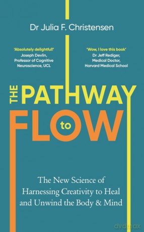 The Pathway to Flow - Julia F. Christensen [KSIĄŻKA]