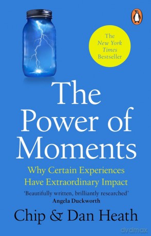 The Power of Moments - Chip Heath, Dan Heath [KSIĄŻKA]