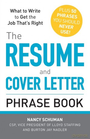 The Resume and Cover Letter Phrase Book - Nancy Schuman [KSIĄŻKA]