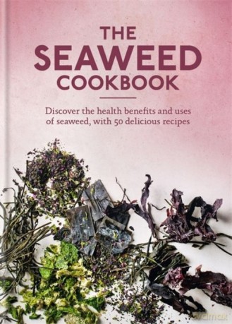 The Seaweed Cookbook [KSIĄŻKA]