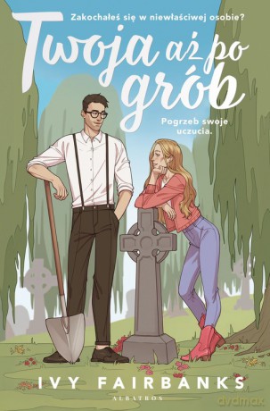 Twoja aż po grób - Ivy Fairbanks [KSIĄŻKA]