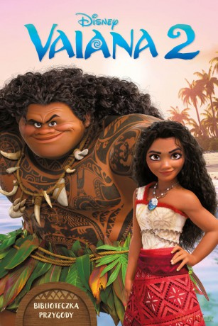 Vaiana 2. Biblioteczka przygody. Disney - Elizabeth Rudnick [KSIĄŻKA]