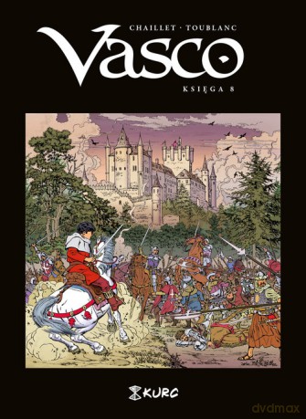 Vasco Księga 8 - Gilles Chaillet, Frederic Toublanc [KOMIKS]