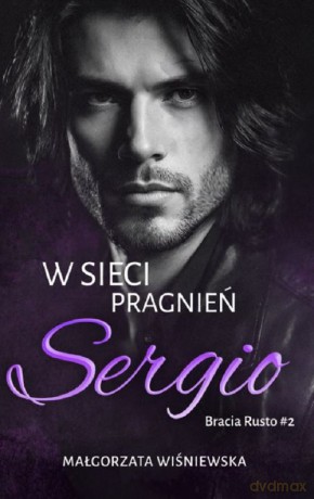 W sieci pragnień. Sergio - Małgorzata Wiśniewska [KSIĄŻKA]