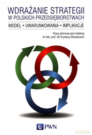 Wdrażanie strategii w polskich przedsiębiorstwach [KSIĄŻKA]