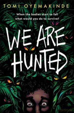 We Are Hunted - Tomi Oyemakinde [KSIĄŻKA]