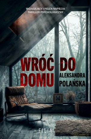 Wróć do domu - Aleksandra Polańska [KSIĄŻKA]