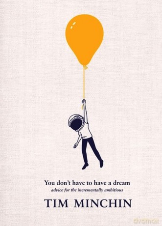 You Don't Have To Have A Dream - Tim Minchin [KSIĄŻKA]