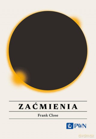 Zaćmienia - Frank Close [KSIĄŻKA]