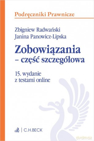 Zobowiązania - część szczegółowa z testami online - Zbigniew Radwański, Janina Panowicz-Lipska [KSIĄŻKA]