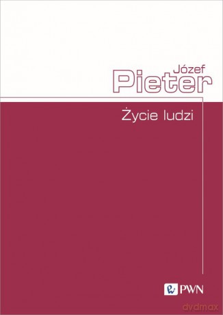 Życie ludzi - Józef Pieter [KSIĄŻKA]