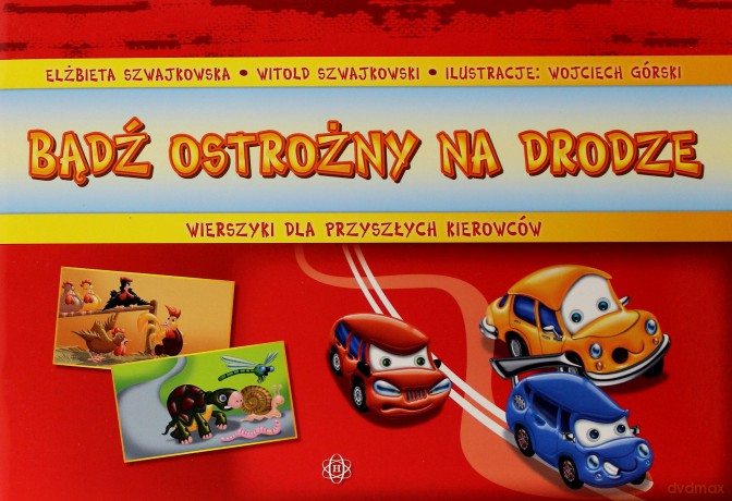 Bądź ostrożny na drodze. Wierszyki... [KSIĄŻKA]