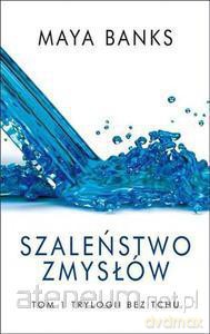 Bez tchu T.1 Szaleństwo zmysłów [KSIĄŻKA]