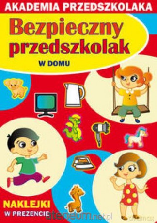 Bezpieczny przedszkolak - W domu [KSIĄŻKA]