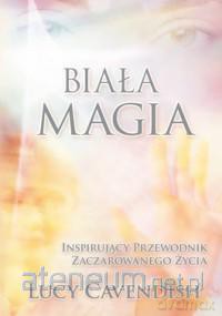 Biała magia. Inspirujący przewodnik... [KSIĄŻKA]