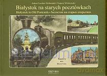 Białystok na starych pocztówkach [KSIĄŻKA]