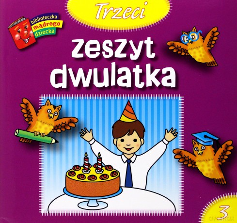Biblioteczka mądrego dziecka - Trzeci zeszyt dwulatka [KSIĄŻKA]