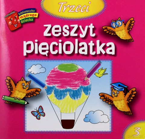 Bibl. mądrego dziecka - Trzeci zeszyt pięciolatka [KSIĄŻKA]