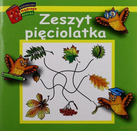 Bibl. mądrego dziecka - Zeszyt pięciolatka [KSIĄŻKA]