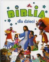 Biblia dla dzieci [KSIĄŻKA]