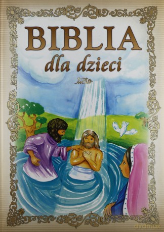 Biblia dla dzieci (wydanie objętościowe) [KSIĄŻKA]