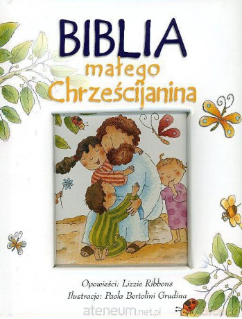 Biblia małego chrześcijanina - biała [KSIĄŻKA]
