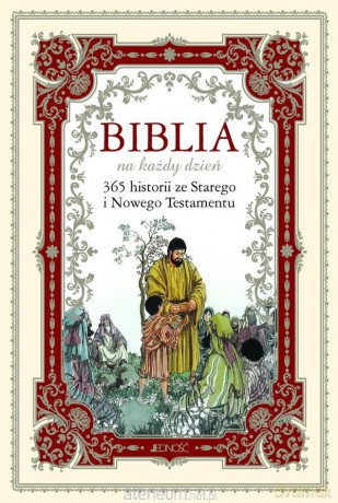 Biblia na każdy dzień. 365 historii ze ST i NT [KSIĄŻKA]
