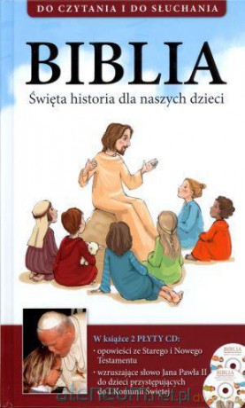 Biblia. Święta historia dla naszych dzieci [KSIĄŻKA]
