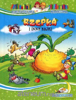 Biblioteczka maluszka - Rzepka i in bajki [KSIĄŻKA]