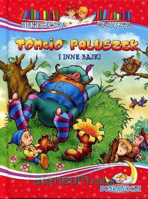 Biblioteczka maluszka - Tomcio Paluszek [KSIĄŻKA]