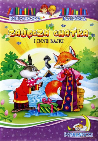 Biblioteczka maluszka - Zajęcza chatka [KSIĄŻKA]