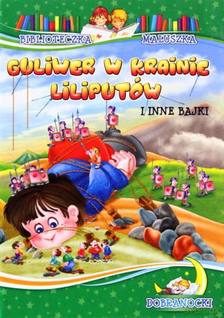 Biblioteczka maluszka -Guliwer w krainie liliputów [KSIĄŻKA]