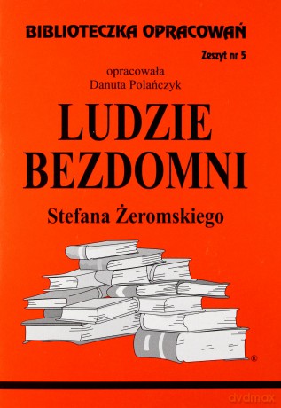 Biblioteczka opracowań nr 005 Ludzie Bezdomni [KSIĄŻKA]