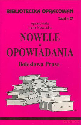 Biblioteczka opracowań nr 024 Nole,Opow. Prus [KSIĄŻKA]