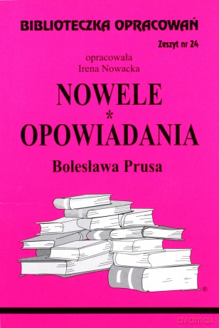 Biblioteczka opracowań nr 024 Nole,Opow. Prus [KSIĄŻKA]