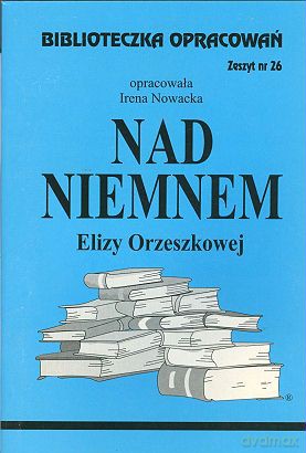 Biblioteczka opracowań nr 026 Nad Niemm [KSIĄŻKA]