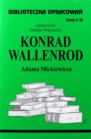 Biblioteczka opracowań nr 032 Konrad Wallenrod [KSIĄŻKA]
