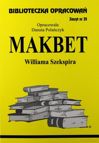 Biblioteczka opracowań nr 035 Makbet [KSIĄŻKA]